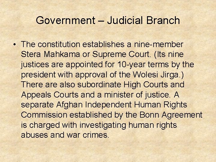 Government – Judicial Branch • The constitution establishes a nine-member Stera Mahkama or Supreme