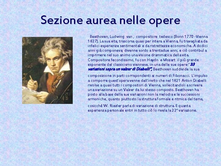 Sezione aurea nelle opere Beethoven, Ludwing van , compositore tedesco (Bonn 1770 -Vienna 1827).