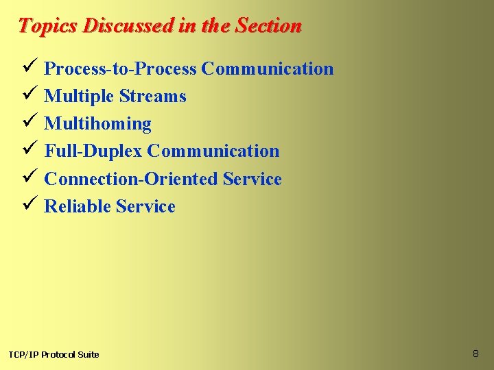 Topics Discussed in the Section ü Process-to-Process Communication ü Multiple Streams ü Multihoming ü