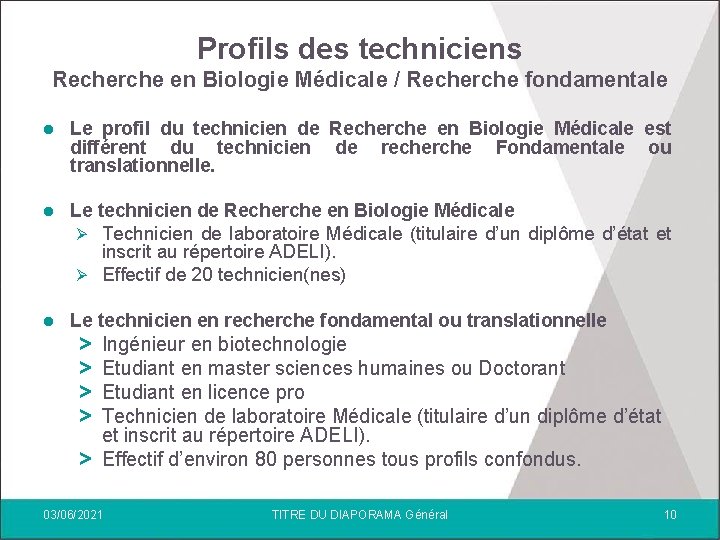 Profils des techniciens Recherche en Biologie Médicale / Recherche fondamentale l Le profil du