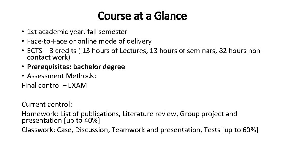 Course at a Glance • 1 st academic year, fall semester • Face-to-Face or Course at a Glance • 1 st academic year, fall semester • Face-to-Face or