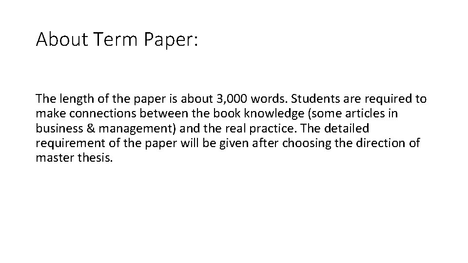 About Term Paper: The length of the paper is about 3, 000 words. Students About Term Paper: The length of the paper is about 3, 000 words. Students