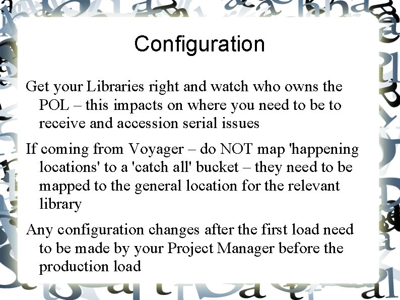 Configuration Get your Libraries right and watch who owns the POL – this impacts