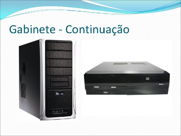 Gabinete - Continuação 