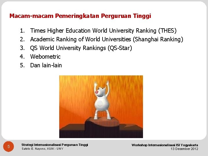 Macam-macam Pemeringkatan Perguruan Tinggi 1. 2. 3. 4. 5. 5 Times Higher Education World