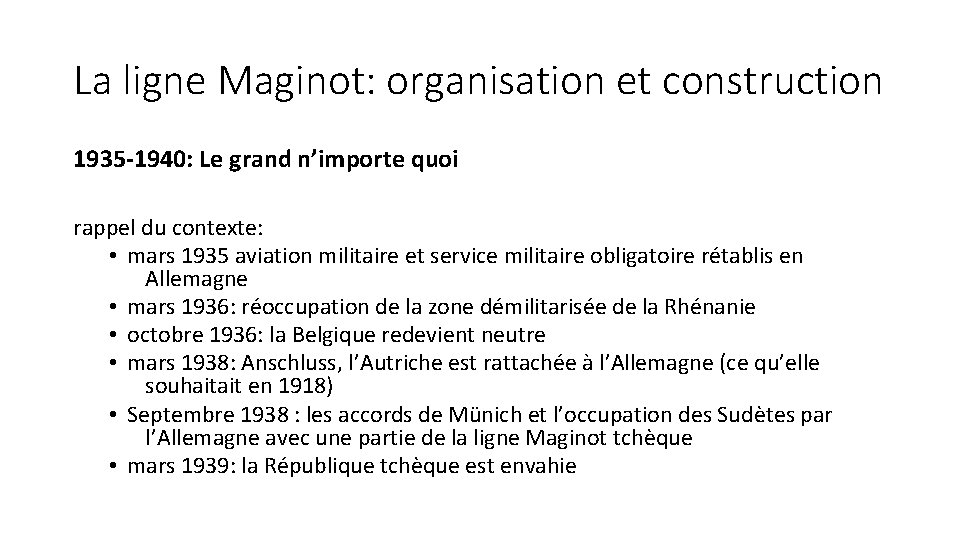 La ligne Maginot: organisation et construction 1935 -1940: Le grand n’importe quoi rappel du