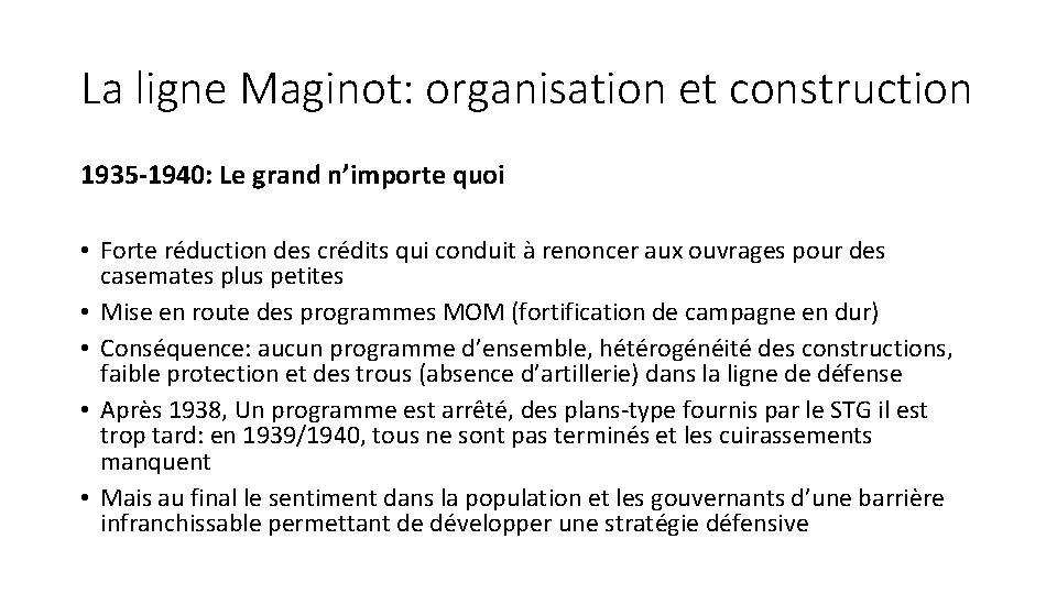 La ligne Maginot: organisation et construction 1935 -1940: Le grand n’importe quoi • Forte