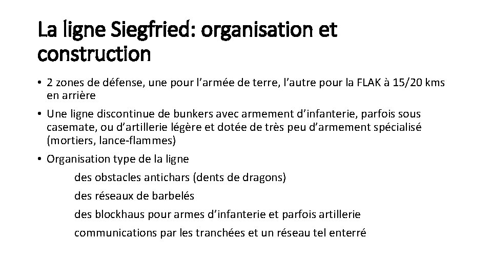 La ligne Siegfried: organisation et construction • 2 zones de défense, une pour l’armée