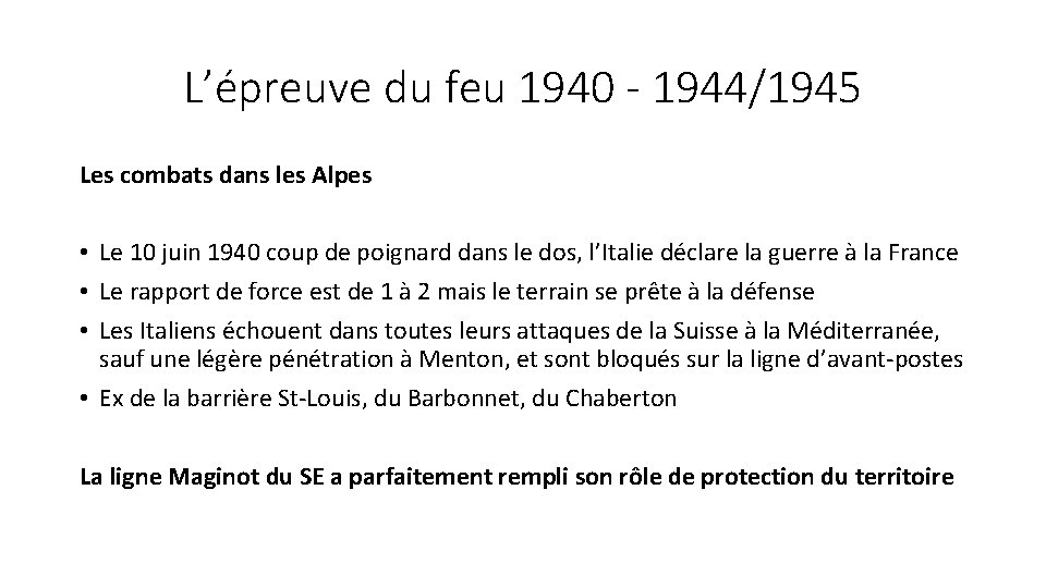 L’épreuve du feu 1940 - 1944/1945 Les combats dans les Alpes • Le 10