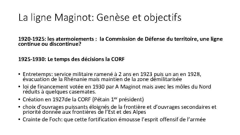 La ligne Maginot: Genèse et objectifs 1920 -1925: les atermoiements : la Commission de