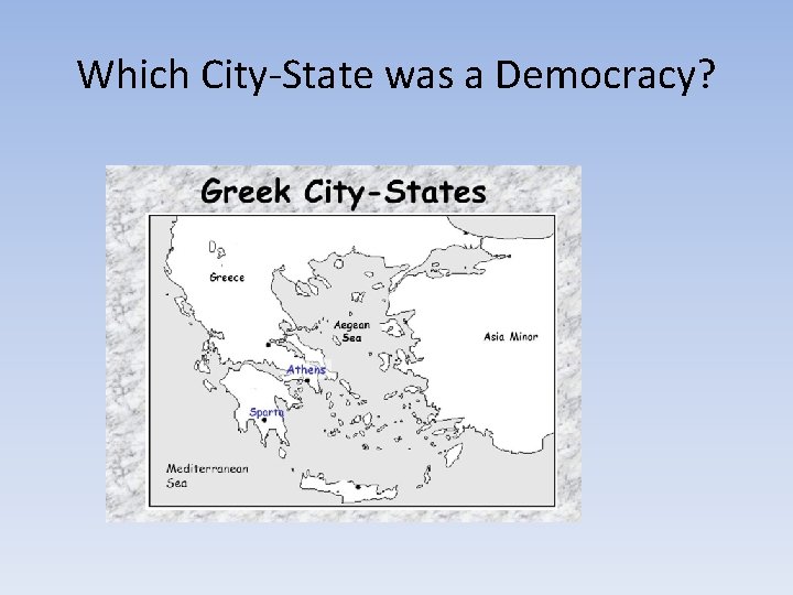 Which City-State was a Democracy? 