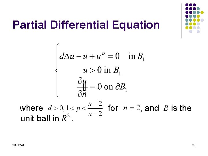 Partial Differential Equation where unit ball in 2021/6/3 for , and is the .