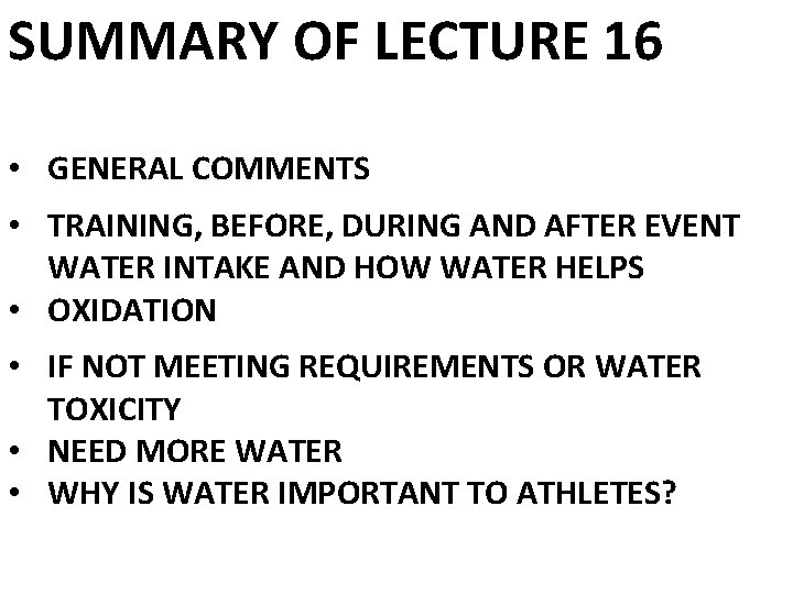 SUMMARY OF LECTURE 16 • GENERAL COMMENTS • TRAINING, BEFORE, DURING AND AFTER EVENT