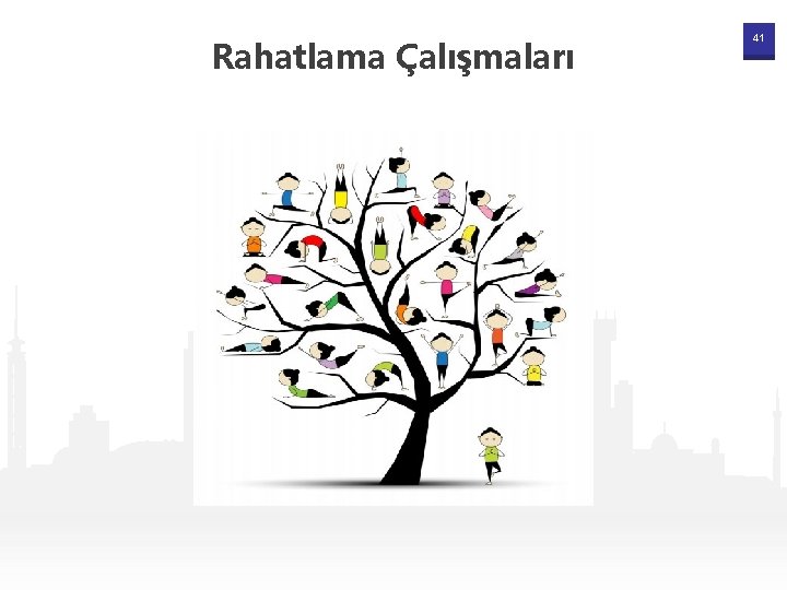 Rahatlama Çalışmaları 41 