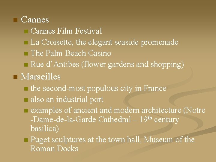 n Cannes Film Festival n La Croisette, the elegant seaside promenade n The Palm