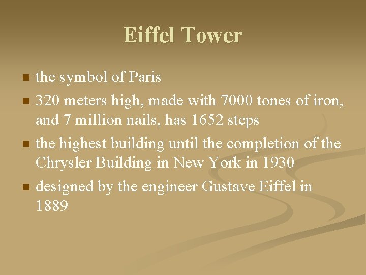 Eiffel Tower n n the symbol of Paris 320 meters high, made with 7000