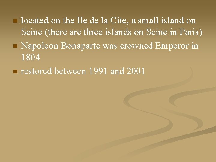 n n n located on the Ile de la Cite, a small island on