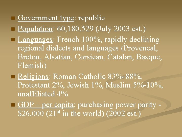 n n n Government type: republic Population: 60, 180, 529 (July 2003 est. )
