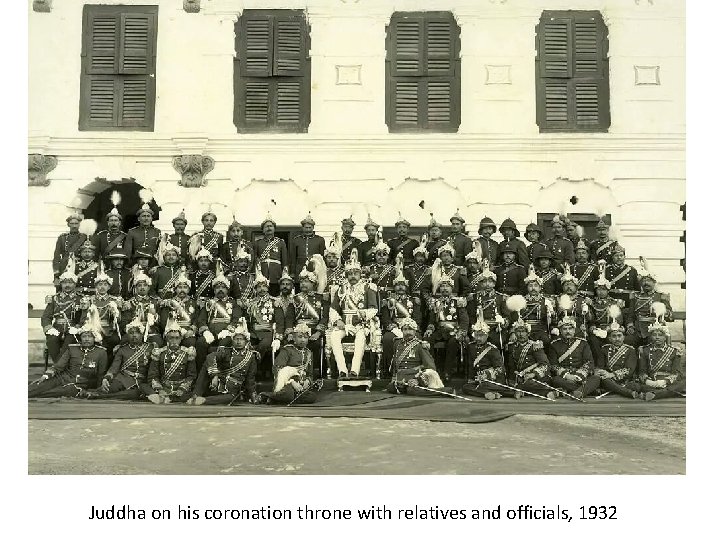 Juddha on his coronation throne with relatives and officials, 1932 