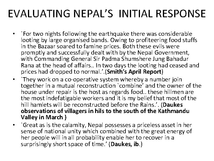 EVALUATING NEPAL’S INITIAL RESPONSE • `For two nights following the earthquake there was considerable