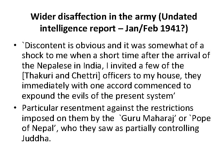 Wider disaffection in the army (Undated intelligence report – Jan/Feb 1941? ) • `Discontent