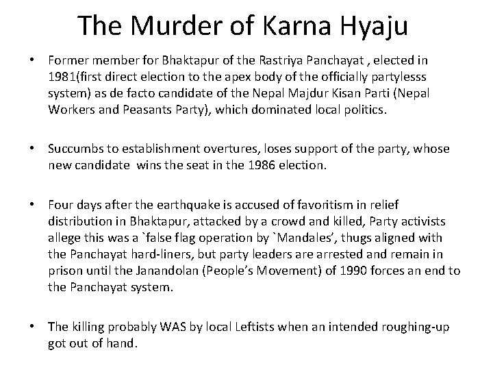 The Murder of Karna Hyaju • Former member for Bhaktapur of the Rastriya Panchayat