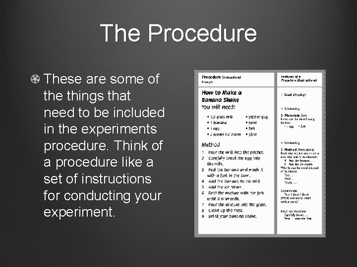 The Procedure These are some of the things that need to be included in