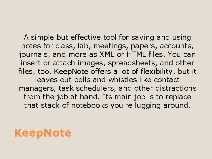 A simple but effective tool for saving and using notes for class, lab, meetings,