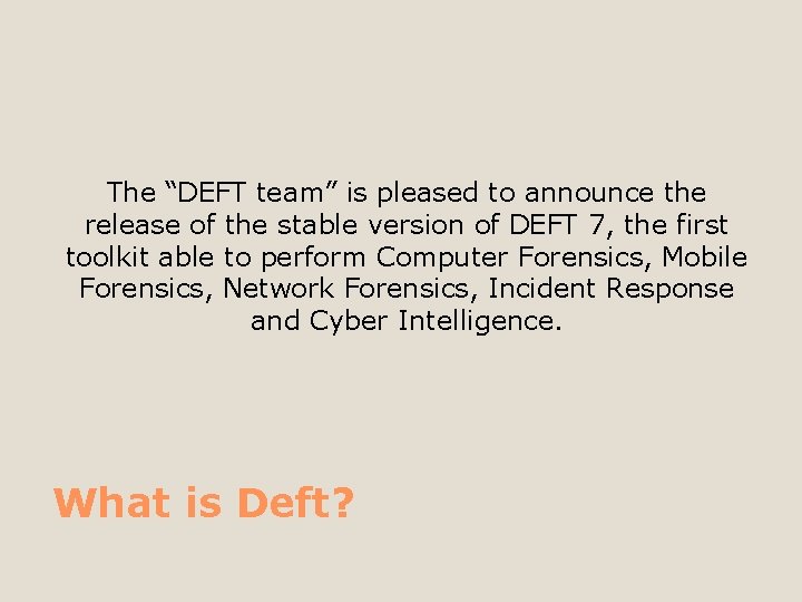 The “DEFT team” is pleased to announce the release of the stable version of