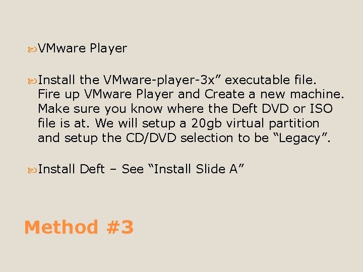  VMware Player Install the VMware-player-3 x” executable file. Fire up VMware Player and