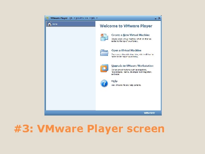 #3: VMware Player screen 