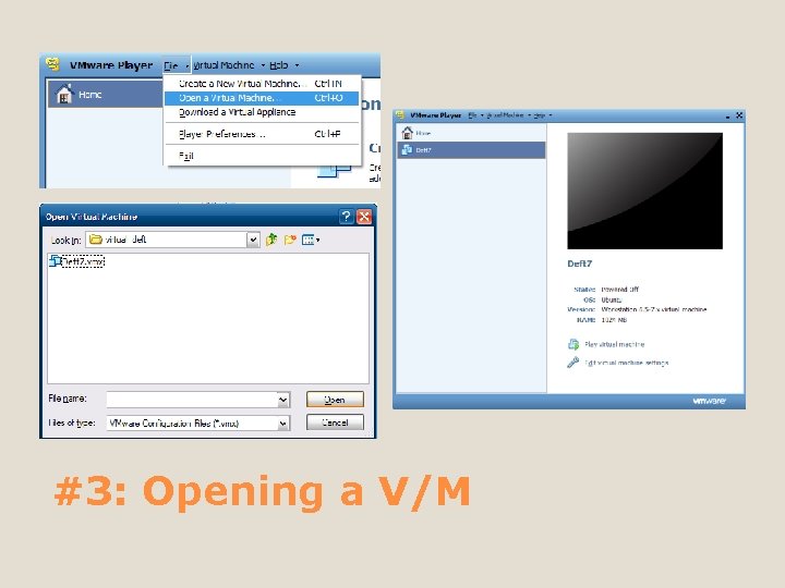 #3: Opening a V/M 