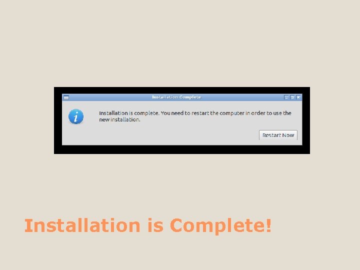 Installation is Complete! 