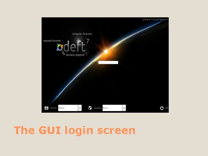 The GUI login screen 