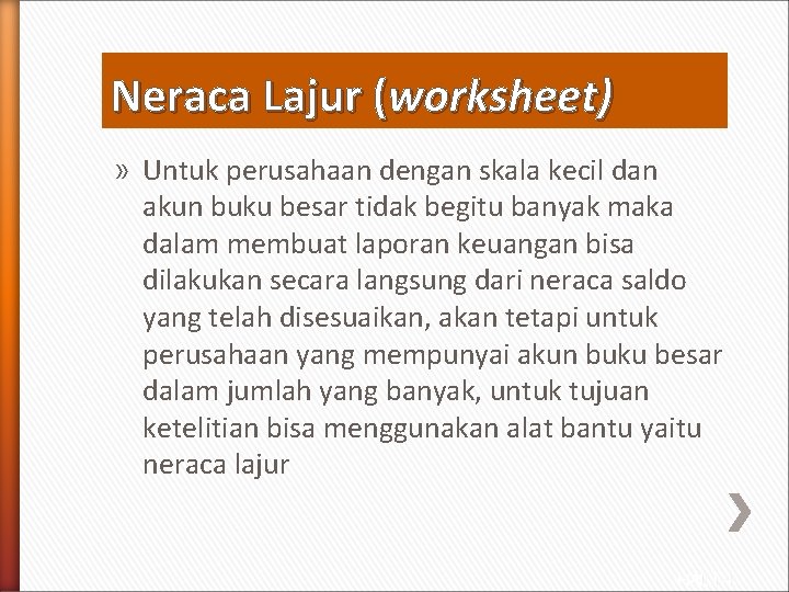 Neraca Lajur (worksheet) » Untuk perusahaan dengan skala kecil dan akun buku besar tidak