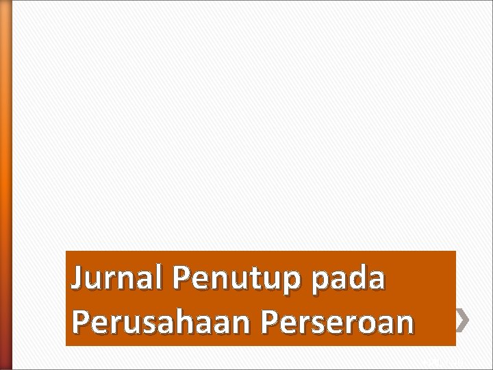 Jurnal Penutup pada Perusahaan Perseroan HAL : 49 