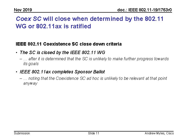 Nov 2019 doc. : IEEE 802. 11 -19/1763 r 0 Coex SC will close