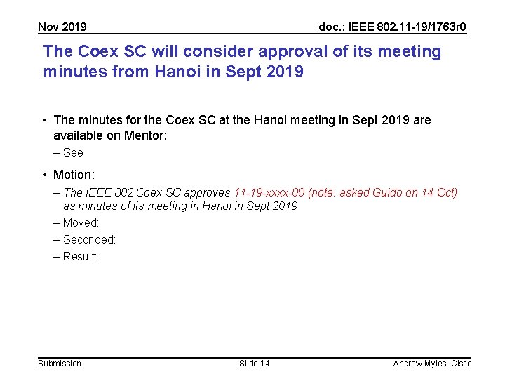Nov 2019 doc. : IEEE 802. 11 -19/1763 r 0 The Coex SC will Nov 2019 doc. : IEEE 802. 11 -19/1763 r 0 The Coex SC will