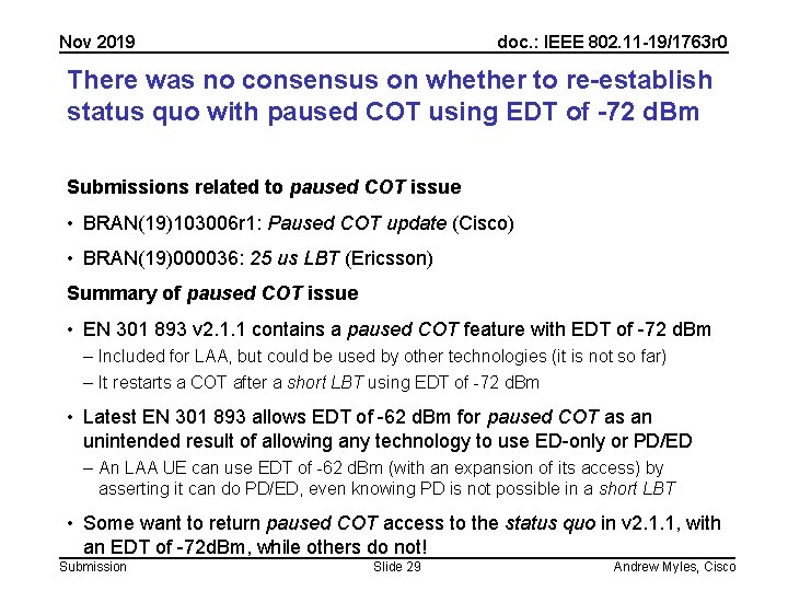 Nov 2019 doc. : IEEE 802. 11 -19/1763 r 0 There was no consensus