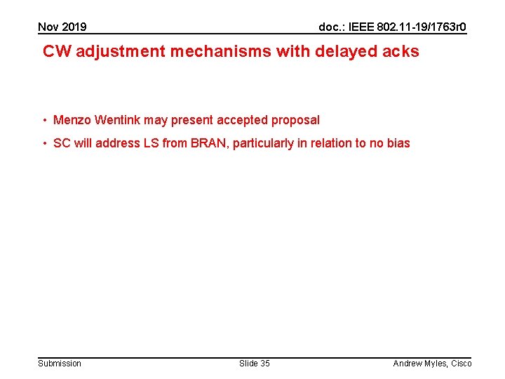 Nov 2019 doc. : IEEE 802. 11 -19/1763 r 0 CW adjustment mechanisms with