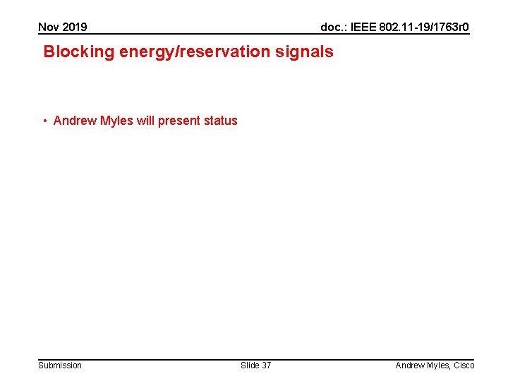 Nov 2019 doc. : IEEE 802. 11 -19/1763 r 0 Blocking energy/reservation signals •