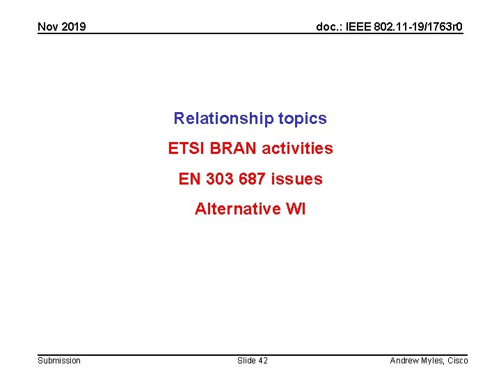 Nov 2019 doc. : IEEE 802. 11 -19/1763 r 0 Relationship topics ETSI BRAN