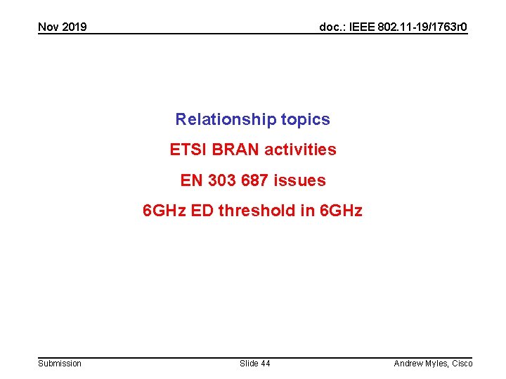 Nov 2019 doc. : IEEE 802. 11 -19/1763 r 0 Relationship topics ETSI BRAN