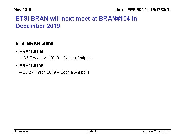 Nov 2019 doc. : IEEE 802. 11 -19/1763 r 0 ETSI BRAN will next