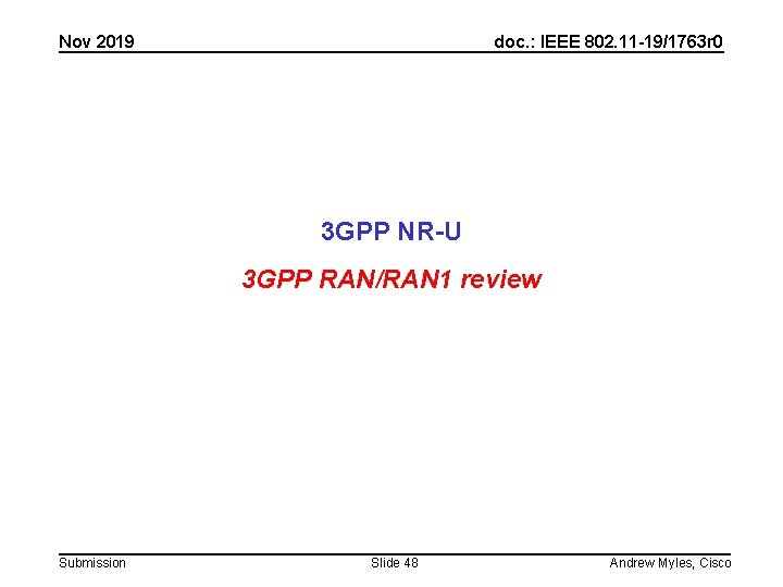 Nov 2019 doc. : IEEE 802. 11 -19/1763 r 0 3 GPP NR-U 3