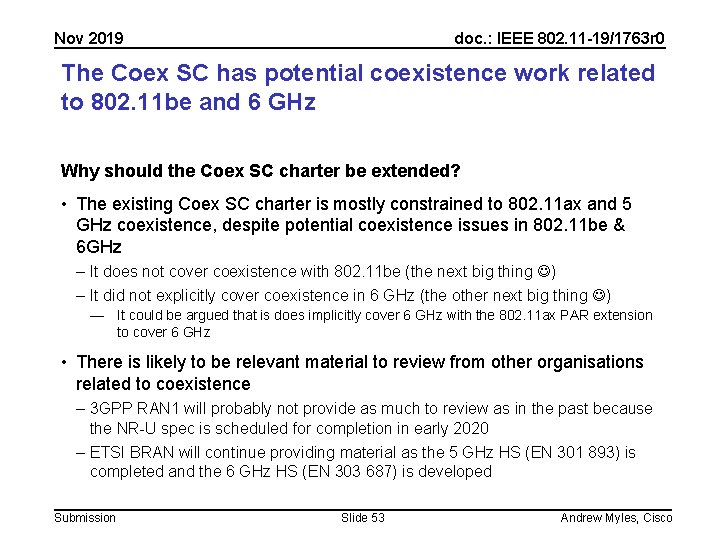 Nov 2019 doc. : IEEE 802. 11 -19/1763 r 0 The Coex SC has Nov 2019 doc. : IEEE 802. 11 -19/1763 r 0 The Coex SC has