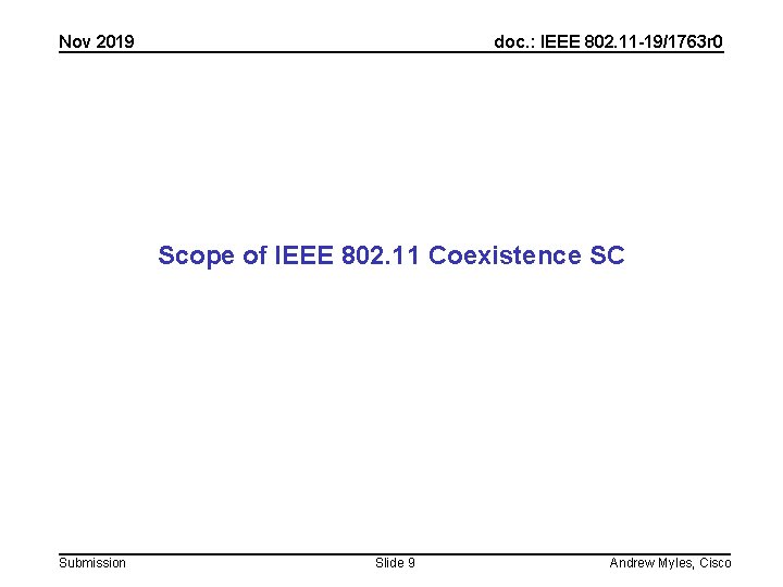 Nov 2019 doc. : IEEE 802. 11 -19/1763 r 0 Scope of IEEE 802.