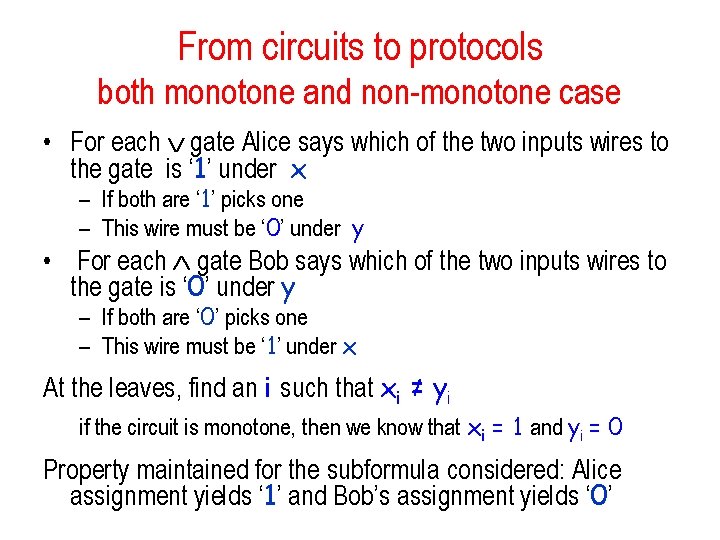 From circuits to protocols both monotone and non-monotone case • For each gate Alice From circuits to protocols both monotone and non-monotone case • For each gate Alice