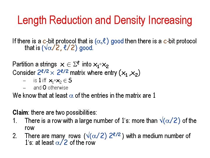 Length Reduction and Density Increasing If there is a c-bit protocol that is ( Length Reduction and Density Increasing If there is a c-bit protocol that is (