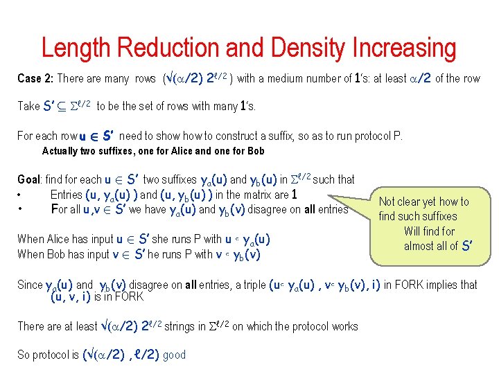 Length Reduction and Density Increasing Case 2: There are many rows (√( /2) 2ℓ/2 Length Reduction and Density Increasing Case 2: There are many rows (√( /2) 2ℓ/2